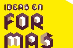 Muestra Itinerante Ideas en Formas