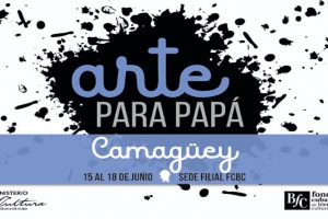 En Camagüey: feria nacional Arte para Papá