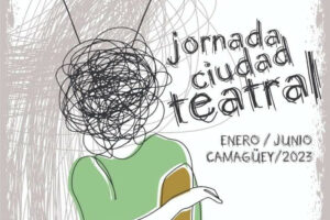 Camagüey ensaya jornada Ciudad teatral
