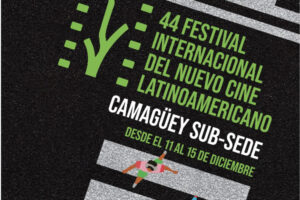 Arribará Camagüey Festival Internacional del Nuevo Cine Latinoamericano