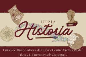 VI edición del evento Leer la Historia se adueña del Camagüey