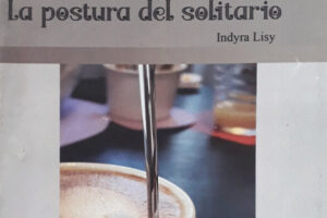 La postura del solitario, poemario de Indyra Lisy
