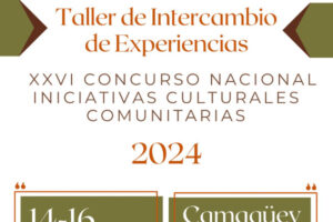 En Camagüey: Concurso Nacional Iniciativas Culturales Comunitarias
